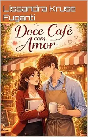 Doce café do amor – Lissandra Kruse Fuganti