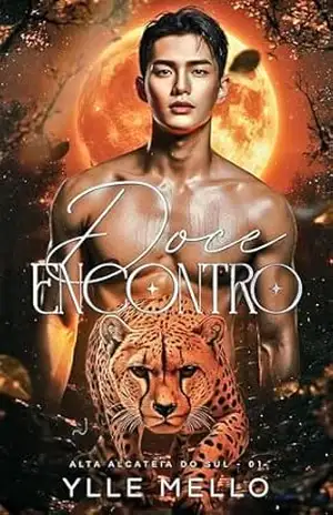 DOCE ENCONTRO (Alta Alcateia do Sul Livro 1) – Ylle  Mello