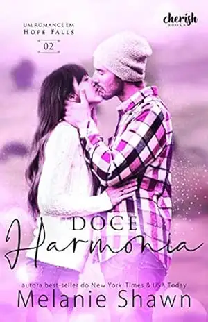 Doce Harmonia (Romance em Hope Falls Livro 2) – Melanie Shawn Doce Harmonia (Romance em Hope Falls Livro 2) – Melanie Shawn