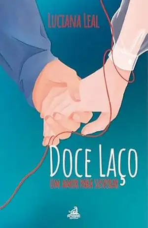 Capa do livro Doce laço: Um amor para suspirar - Luciana Leal