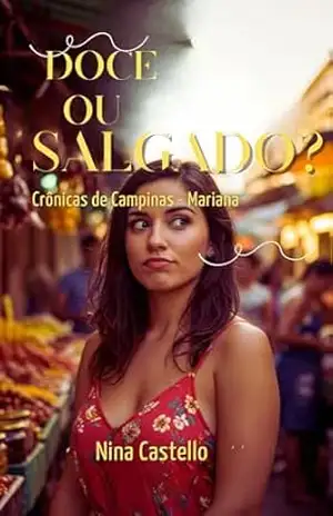 Doce ou Salgado: Crônicas de Campinas – Mariana (Clube dos Romances Proibidos) – Nina Castello