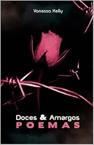 Capa do livro Doces e Amargos Poemas - Vanessa Kelly