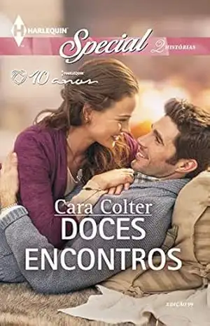 Doces Encontros (Harlequin Special Livro 99) – Cara Colter