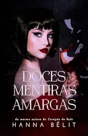 Doces Mentiras Amargas - Hanna Bêlit