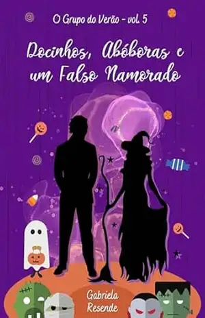Docinhos, Abóboras e um Falso Namorado (O Grupo do Verão Livro 5) – Gabriela Resende