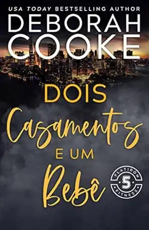 Capa do livro Dois Casamentos e Um Bebê (Flatiron 5 Fitness – Português) - Deborah Cooke