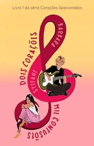 Capa do livro Dois corações, mil confusões (Corações Apaixonados Livro 1) - Barbara Stefane