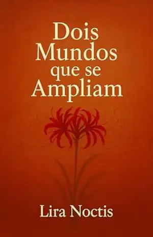 Dois Mundos que se Ampliam – Lira  Noctis