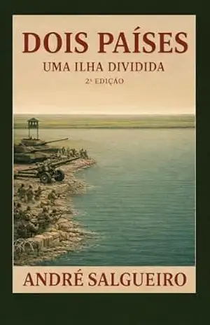Dois Países: Uma Ilha Dividida – 2ª Edição – André Salgueiro Dois Países: Uma Ilha Dividida – 2ª Edição – André Salgueiro