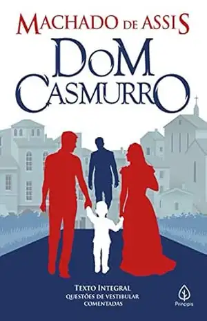 Dom Casmurro (Clássicos da literatura mundial) – Machado de Assis Dom Casmurro (Clássicos da literatura mundial) – Machado de Assis