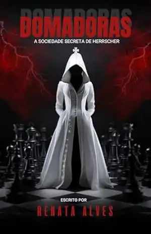 DOMADORAS (Sociedade Secreta Livro 1) – Renata Alves