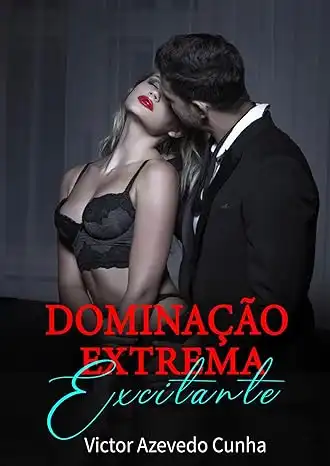 Baixar Dominação Extrema Excitante Imundo Adulto Tabu Erótica: Coleção De Histórias De Sexo Obsceno pdf, epub, mobi, eBook