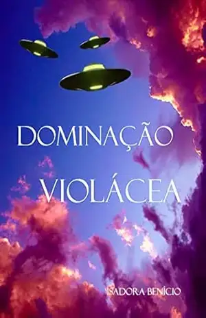 Dominação violácea – Isadora Benício Dominação violácea – Isadora Benício