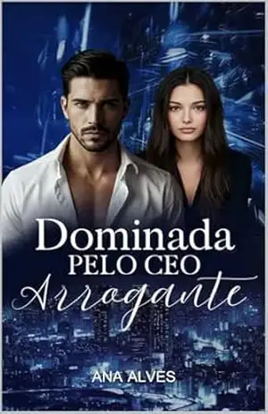 Dominada pelo Ceo Arrogante (Sr. Monroe Livro 1) – Ana  Alves