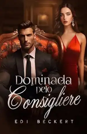 Dominada pelo Consigliere – Edi Beckert