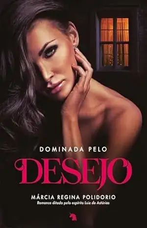 Capa do livro Dominada pelo desejo - Márcia Regina Polidorio