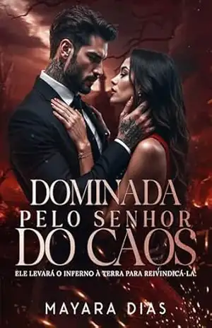 DOMINADA PELO SENHOR DO CAOS – Mayara Dias
