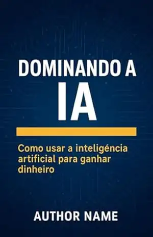 Dominando a IA – Antônio  Carlos