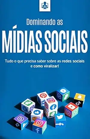 DOMINANDO AS MÍDIAS SOCIAIS: Tudo o que precisa saber sobre redes sociais e como viralizar! (Internet Marketing & Mídias Sociais Livro 1) - Rogério Alves Samora DOMINANDO AS MÍDIAS SOCIAIS: Tudo o que precisa saber sobre redes sociais e como viralizar! (Internet Marketing & Mídias Sociais Livro 1) - Rogério Alves Samora