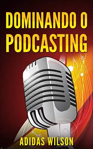 Baixar Dominando o Podcasting pdf, epub, mobi, eBook