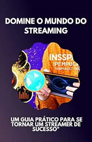 DOMINE O MUNDO DO STREAMING: UM GUIA PRÁTICO PARA SE TORNAR UM STREAMER DE SUCESSO – Ronnison Luiz Da Silva DOMINE O MUNDO DO STREAMING: UM GUIA PRÁTICO PARA SE TORNAR UM STREAMER DE SUCESSO – Ronnison Luiz Da Silva