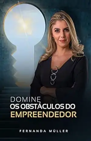 Capa do livro Domine os obstáculos do empreendedor - Fernanda Muller de Campos