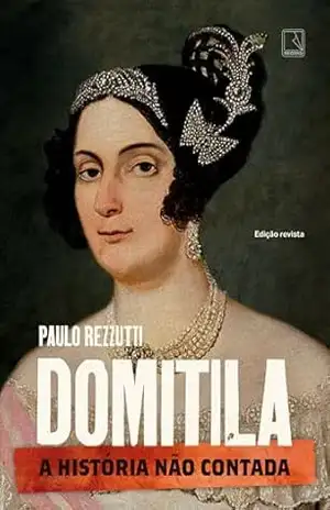 Domitila: A história não contada – Paulo Rezzutti