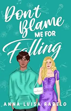 Don’t Blame Me For Falling – Anna Luisa Rabelo Don’t Blame Me For Falling – Anna Luisa Rabelo