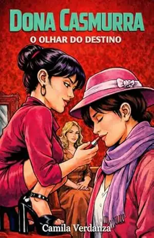 Capa do livro Dona Casmurra: O Olhar do Destino - Camila Verdanza