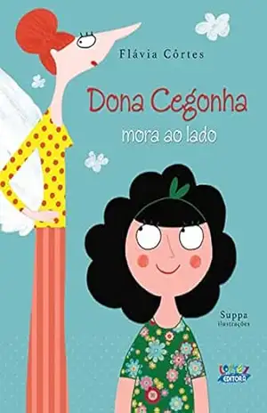Dona cegonha mora ao lado – Flávia Côrtes