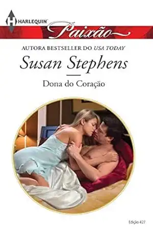 Capa do livro Dona do Coração (Harlequin Jessica Especial Livro 427) - Susan Stephens