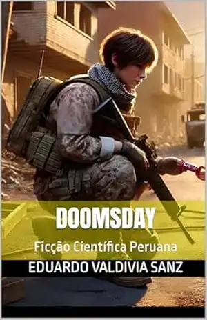 Doomsday: Ficção Científica Peruana – Eduardo  Valdivia Sanz