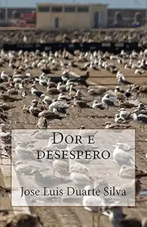 Capa do livro Dor e desespero - Jose Duarte Silva