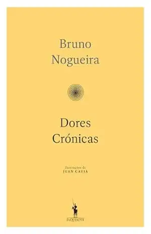 Dores Crónicas – Bruno Nogueira