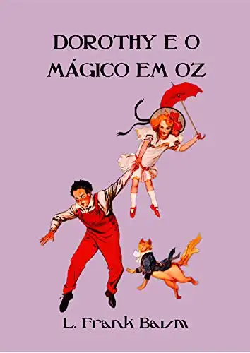 Baixar Dorothy e o Mágico em Oz (Ilustrado) (Coleção Mágico de Oz Livro 4) pdf, epub, mobi, eBook