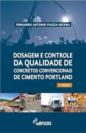 Capa do livro Dosagem e controle da qualidade de concretos convencionais de cimento portland - Fernando Antonio Piazza Recena