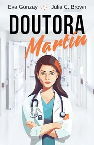 Doutora Martín (Saga Urgências Livro 1) – Eva Gonzay