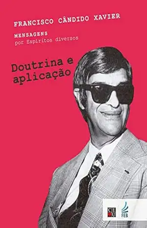 Doutrina e aplicação (CEU) – Francisco Cândido Xavier