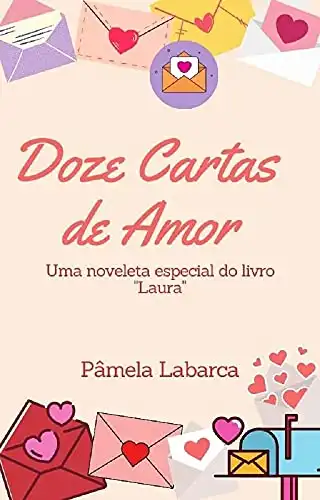 Baixar Doze Cartas de Amor: Uma noveleta especial do livro ''Laura'' pdf, epub, mobi, eBook