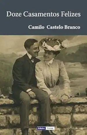 Doze Casamentos Felizes – Camilo Castelo  Branco