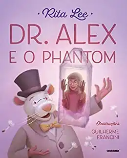 Baixar Dr. Alex e o Phantom pdf, epub, mobi, eBook