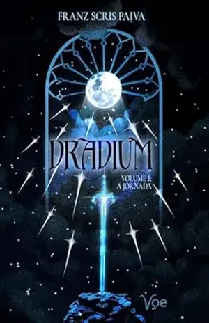 Dradium: Volume 1: A Jornada – Franz Scris Paiva
