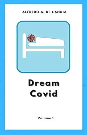 Dream Covid – Alfredo Antonio de Candia Dream Covid – Alfredo Antonio de Candia