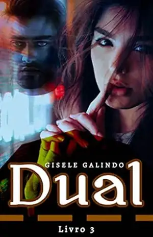 Capa do livro DUAL 3 – 4ª EDIÇÃO: QUAL O LIMITE DO AMOR? - GISELE GALINDO