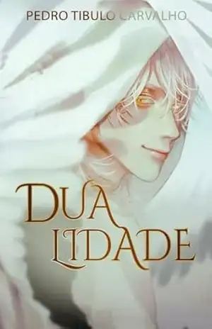 Capa do livro Dualidade: Volume 1: O novo Portador - Pedro  Tibulo Carvalho