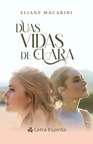 Duas Vidas de Clara – Eliane Macarini
