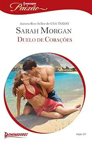 Duelo de Corações (Harlequin Jessica Especial Livro 307) – Sarah Morgan
