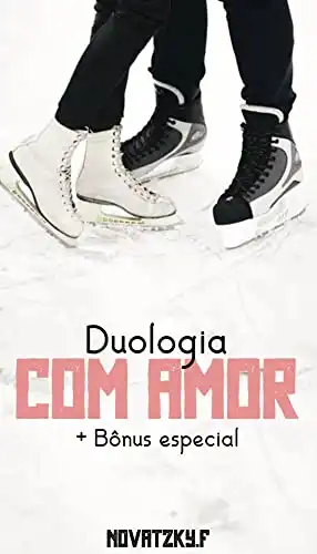 Baixar Duologia Com amor completa + Bônus especial pdf, epub, mobi, eBook