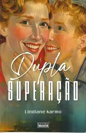 Dupla Superação – Lindiane Karmo Dupla Superação – Lindiane Karmo