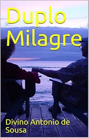 Duplo Milagre – Divino Antonio de Sousa Duplo Milagre – Divino Antonio de Sousa